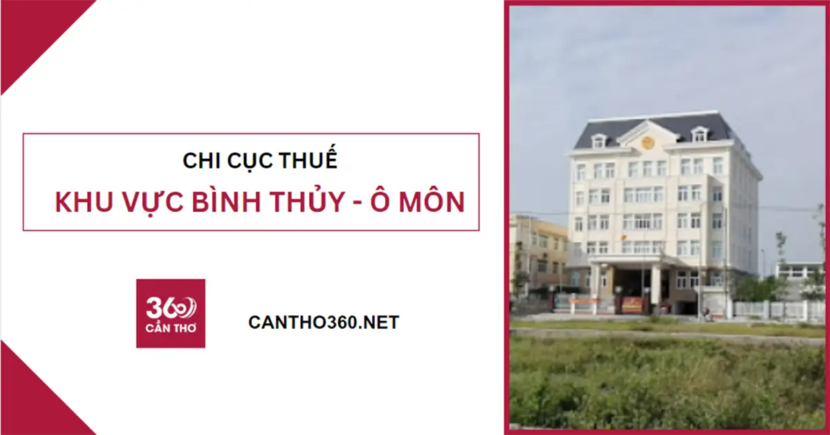 Địa chỉ, số điện thoại Chi Cục Thuế Khu Vực Bình Thủy - Ô Môn
