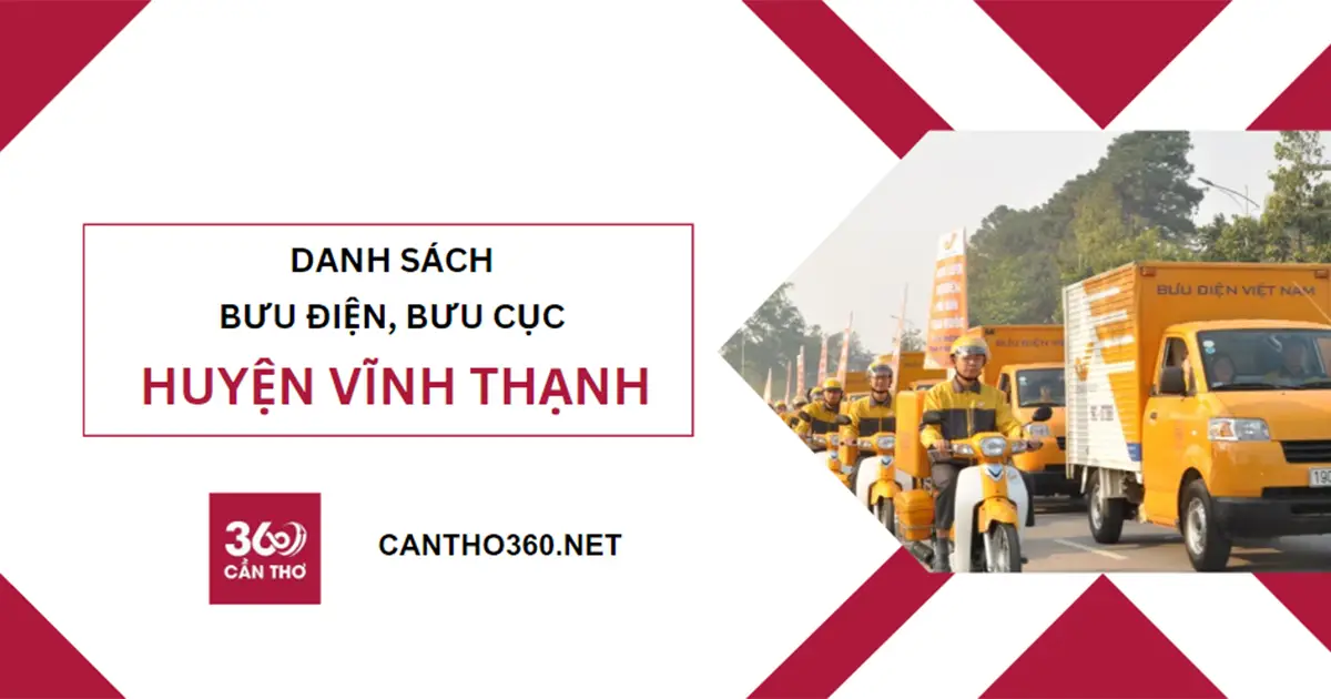 Địa chỉ, SĐT bưu cục, bưu điện Vĩnh Thạnh, Cần Thơ năm 2026