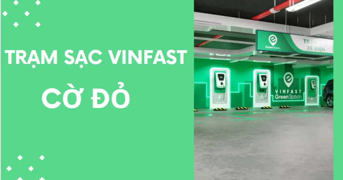 Địa chỉ các trạm sạc VinFast ở Cờ Đỏ mới nhất 2026