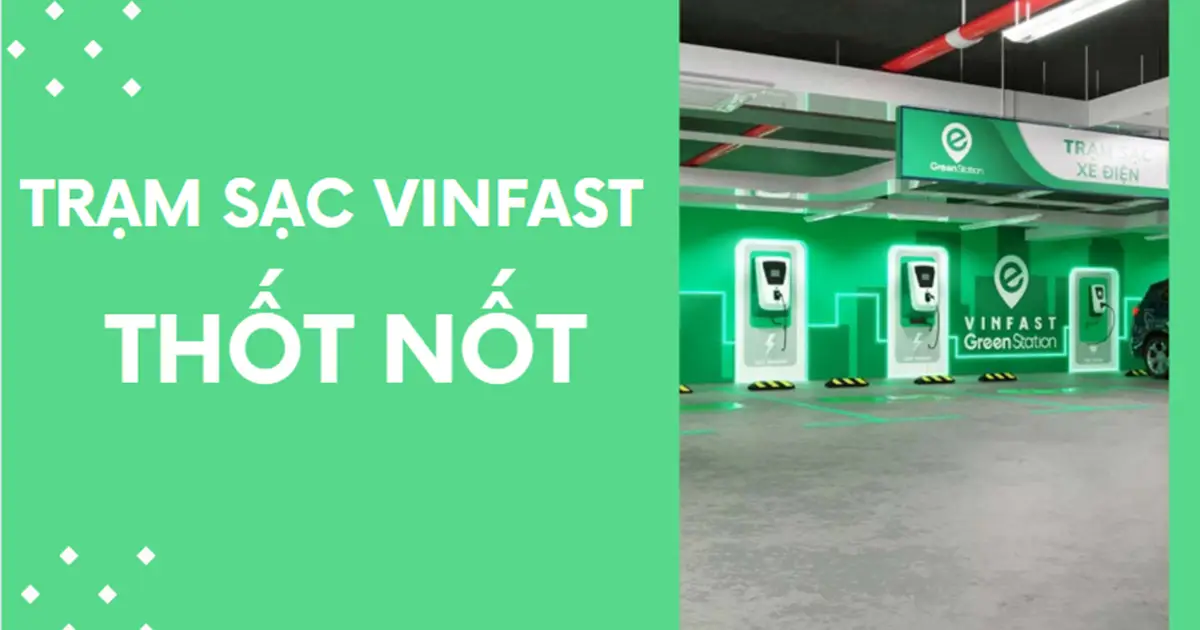 Địa chỉ các trạm sạc VinFast ở Thốt Nốt mới nhất 2026