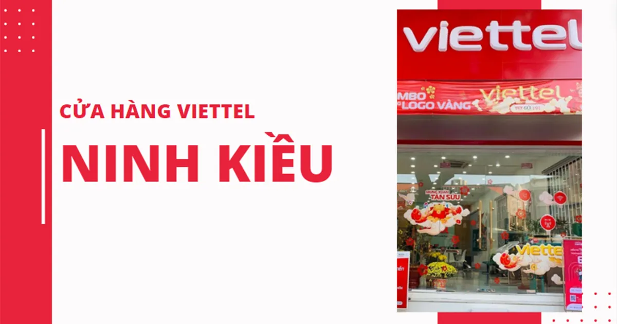 Điểm giao dịch, cửa hàng Viettel ở Ninh Kiều năm 2026