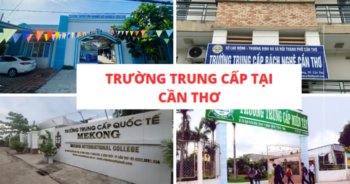 Danh sách trường Trung Cấp ở Cần Thơ cập nhật năm 2026