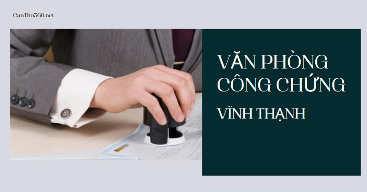 Danh sách văn phòng công chứng ở Vĩnh Thạnh năm 2026