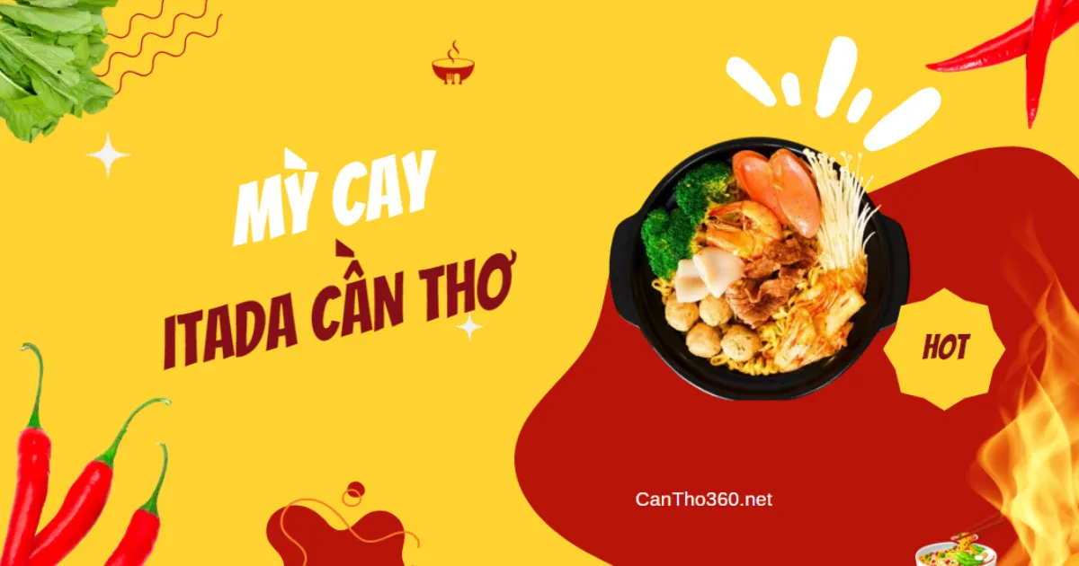 Mì cay ITADA Cần Thơ: Địa Chỉ, Menu, Giá & Khuyến Mãi 2026