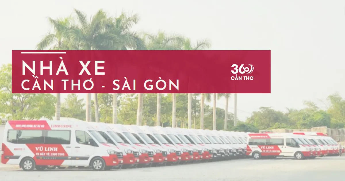​Nhà xe Cần Thơ - Sài Gòn: Địa chỉ, SĐT, giá vé năm 2026