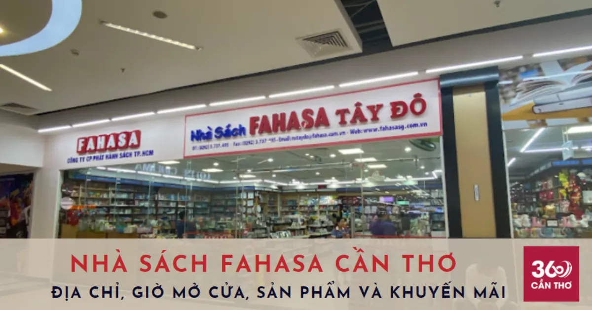 SĐT, địa chỉ các nhà sách FAHASA ở Cần Thơ năm 2026