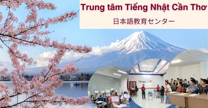 Khám phá 6 trung tâm Tiếng Nhật hàng đầu tại Cần Thơ