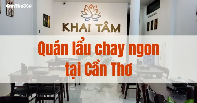 Lưu ngay Top 5+ quán lẩu chay ngon tại Cần Thơ năm 2026