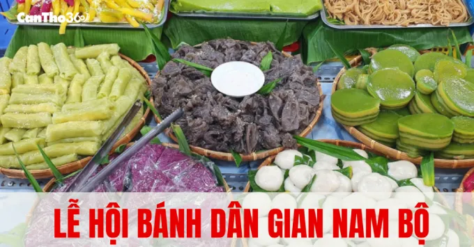 [Cập nhật]Lễ hội bánh dân gian Nam Bộ năm 2026 tại Cần Thơ