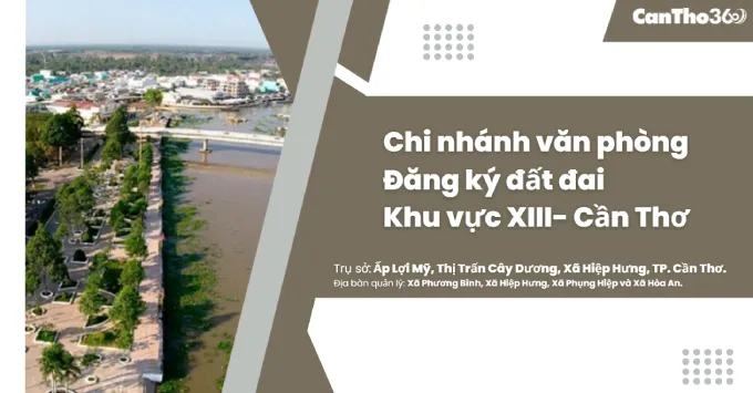 Chi nhánh Văn phòng Đăng ký đất đai khu vực XIII - Cần Thơ 2026