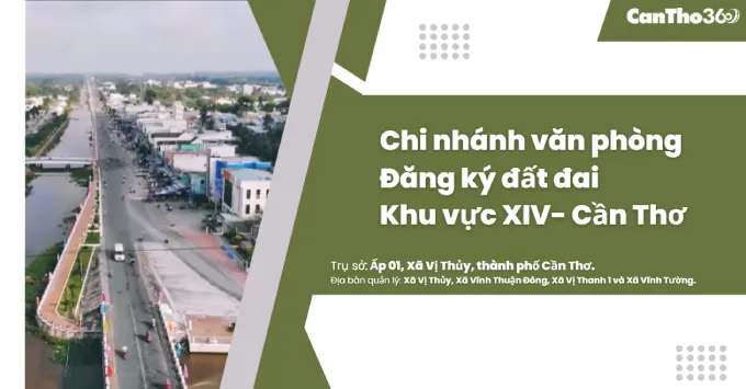 Chi nhánh Văn phòng Đăng ký đất đai khu vực XIV - Cần Thơ 2026