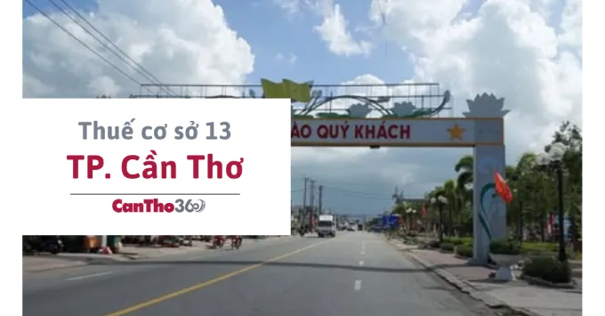 Địa chỉ, Số điện thoại Thuế cơ sở 13 TP. Cần Thơ năm 2026