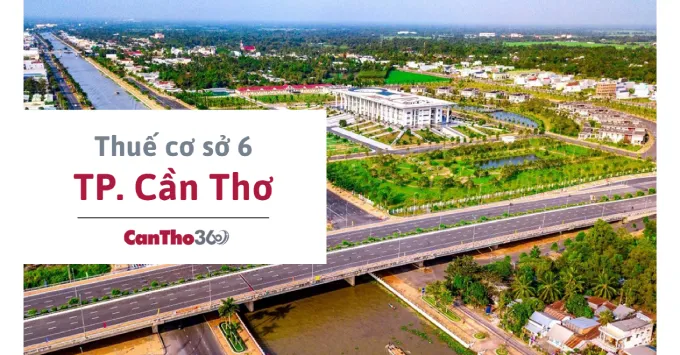 Địa chỉ, Số điện thoại Thuế cơ sở 6 TP. Cần Thơ năm 2026