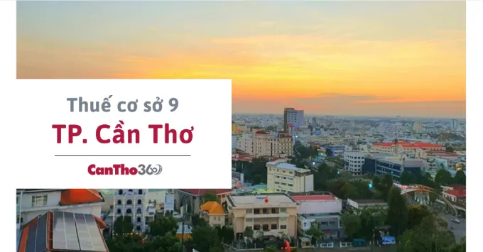 Địa chỉ, Số điện thoại Thuế cơ sở 9 TP. Cần Thơ năm 2026